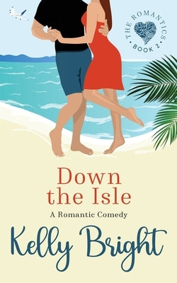 Down the Isle by Bright, Kelly