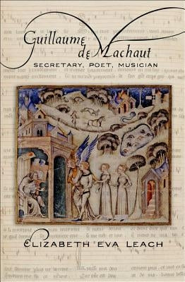 Guillaume de Machaut by Leach, Elizabeth Eva
