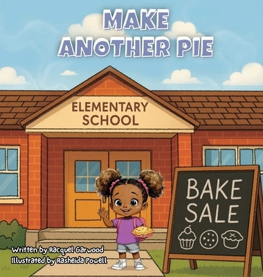 Make Another Pie by Garwood, Racquel
