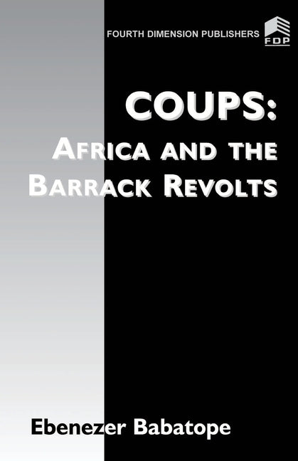 Coup: Africa and the Barrack Revolts by Babatope, Ebenezer