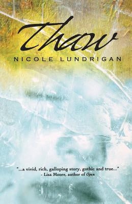 Thaw by Lundrigan, Nicole