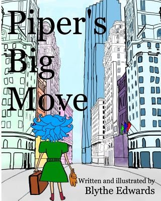 Piper's Big Move by Edwards, Blythe Elizabeth