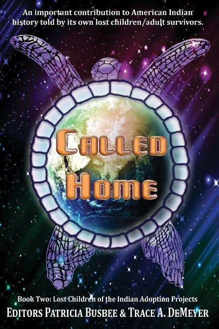 Called Home: Book Two: Lost Children of the Indian Adoption Projects by Hentz, Trace L.
