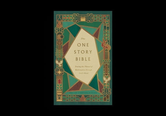 The One Story Bible: Tracing the Thread of Redemption Through God's Word (Paperback) by Gilbert, Greg