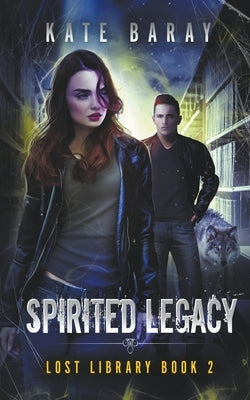 Spirited Legacy by Baray, Kate