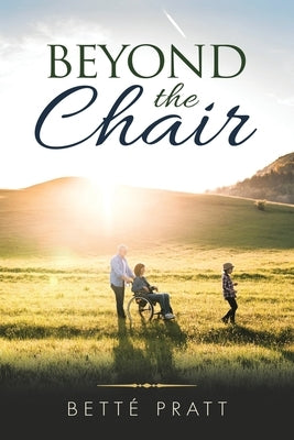 Beyond the Chair by Pratt, Betté