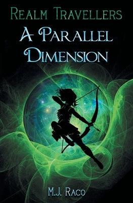 Realm Travellers - A Parallel Dimension by Raco, M. J.