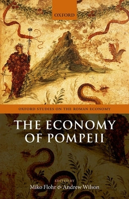The Economy of Pompeii by Wilson, Andrew