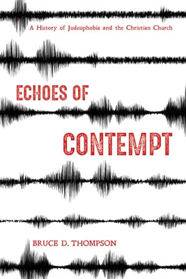 Echoes of Contempt by Thompson, Bruce D.