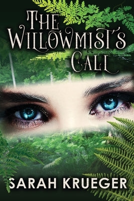The Willowmist's Call by Krueger, Sarah