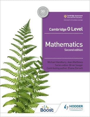 Cambridge O Level Mathematics Second Edition: Hodder Education Group by Seager, Brian