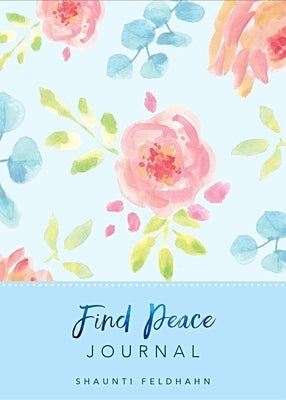 Find Peace: Journal by Feldhahn, Shaunti