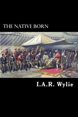 The Native Born: The Rajah's People by Struik, Alex