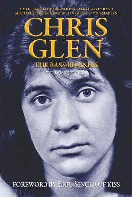 Chris Glen: The Bass Business by Glen, Chris