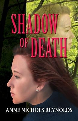 Shadow of Death by Reynolds, Anne Nichols