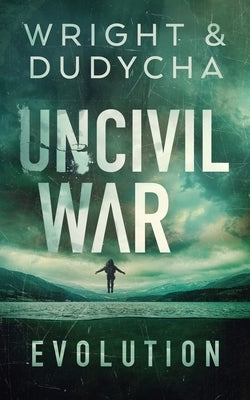 Uncivil War Evolution by Dudycha, J. D.