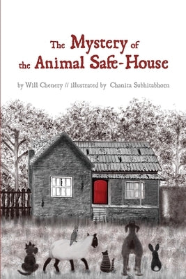 The Mystery of the Animal Safe-House by Chenery, Will