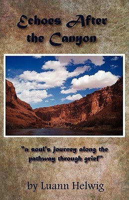 Echoes After the Canyon by Helwig, Luann