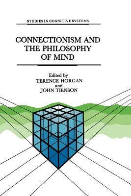 Connectionism and the Philosophy of Mind by Horgan, T.