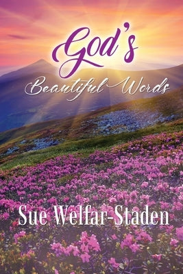 God's Beautiful Words by Welfar-Staden, Sue