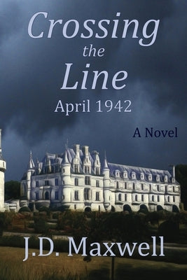 Crossing the Line: April 1942 by Mardis, Beverly