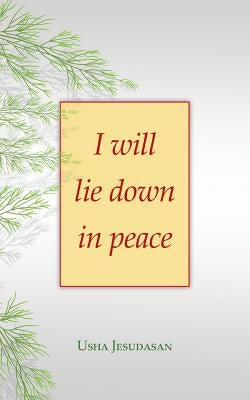 I Will Lie Down in Peace by Jesudasan, Usha