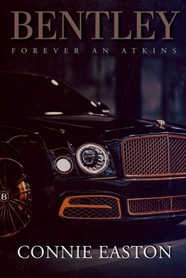 Bentley: Forever An Atkins by Easton, Connie