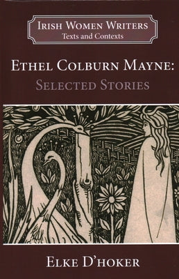 Ethel Colburn Mayne: Selected Stories by D'Hoker, Elke