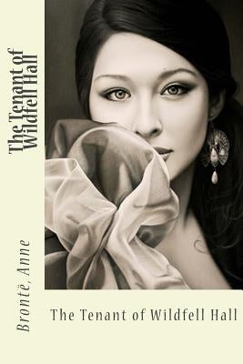 The Tenant of Wildfell Hall by Sir Angels