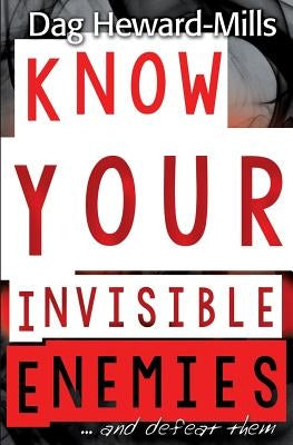 Know Your Invisible Enemies by Heward-Mills, Dag