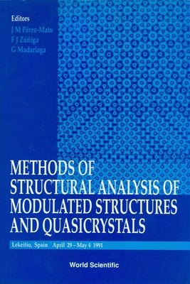 Methods of Structural Analysis of Modulated Structures and Quasicrystals by Perez-Mato, J. M.