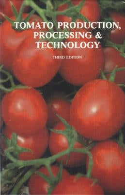 Tomato Production, Processing & Technology by Gould, Wa
