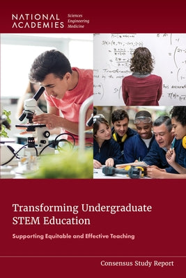 Transforming Undergraduate Stem Education: Supporting Equitable and Effective Teaching by National Academies of Sciences Engineeri