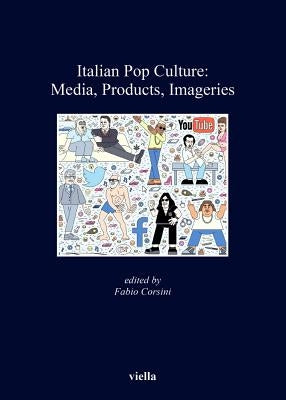 Italian Pop Culture: Media, Products, Imageries by Biondi, Paolo