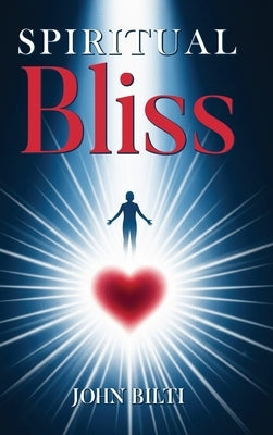 Spiritual Bliss by Bilti, John
