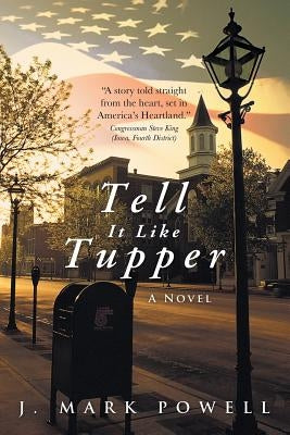Tell It Like Tupper by Powell, J. Mark
