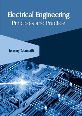 Electrical Engineering: Principles and Practice by Giamatti, Jeremy