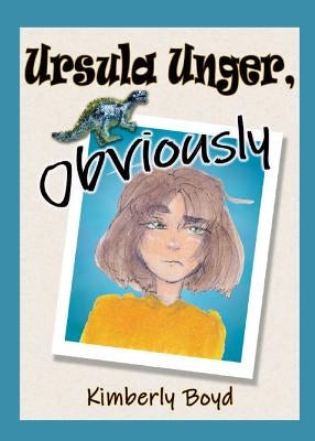 Ursula Unger, Obviously by Boyd, Kimberly M.