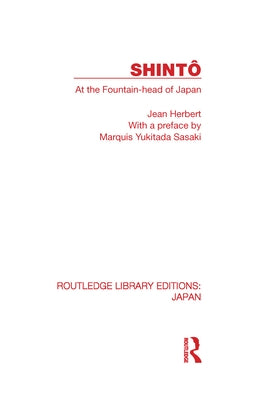 Shinto: At the Fountainhead of Japan by Herbert, Jean