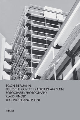 Egon Eiermann: Deutsche Olivetti Frankfurt Am Main by Pehnt, Wolfgang