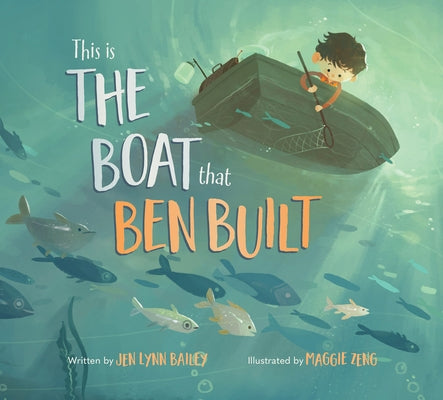 This Is the Boat That Ben Built by Bailey, Jen Lynn