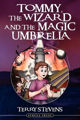 Tommy, the Wizard and the Magic Umbrella by Stevens, Terry
