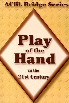 Play of the Hand in the 21st Century: The Diamond Series by Grant, Audrey