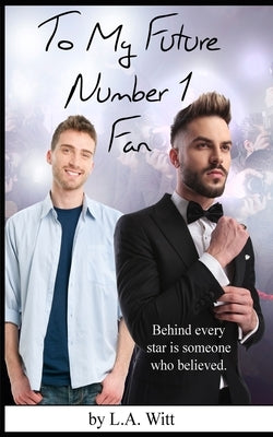 To My Future Number 1 Fan by Witt, L. a.