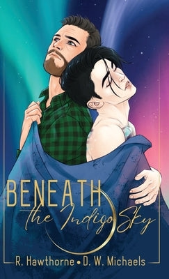Beneath the Indigo Sky by Hawthorne, Rayne