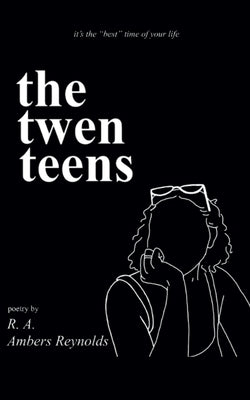 The TwenTeens by Reynolds, R. A. Ambers