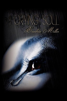 A Crying Soul by Miller, Zandria