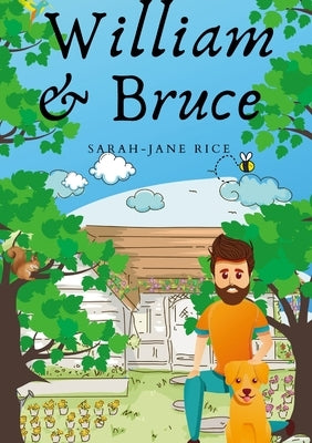 William and Bruce by Rice, Sarah-Jane