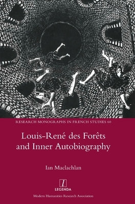 Louis-René des Forêts and Inner Autobiography by MacLachlan, Ian