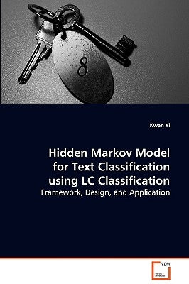 Hidden Markov Model for Text Classification using LC Classification by Yi, Kwan